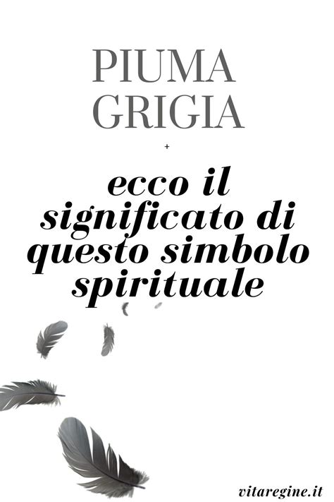 piuma grigia significato
